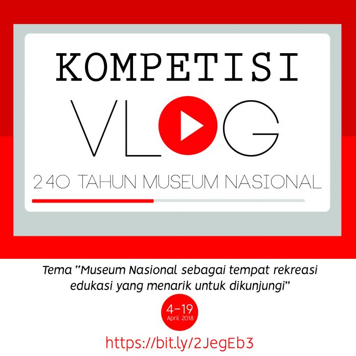 Kompetisi Vlog, 240 tahun Museum Nasional